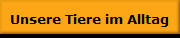 Unsere Tiere im Alltag